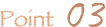 Point03